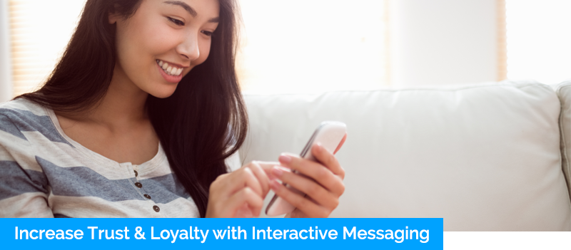 Benefits of Interactive Messaging