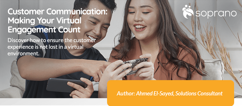 Customer Communication Making Your Virtual Engagement Count
