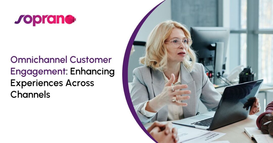 Unlocking the Power of Omnichannel Customer Engagement