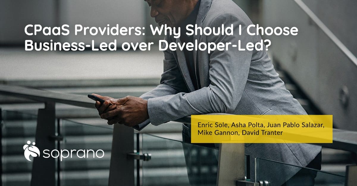 CPaaS Providers: Why Should I Choose Business-Led Over Developer-Led?