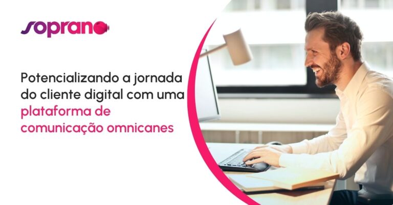 blog post potencializando a jornada do cliente digital com uma plataforma de comunicacao omnicanes