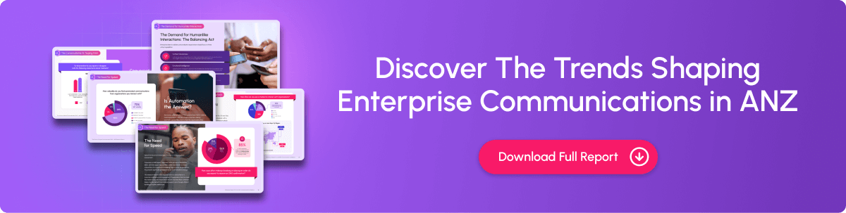 To discover the trends shaping enterprise communications in ANZ
